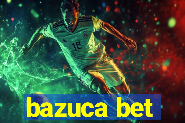 bazuca bet